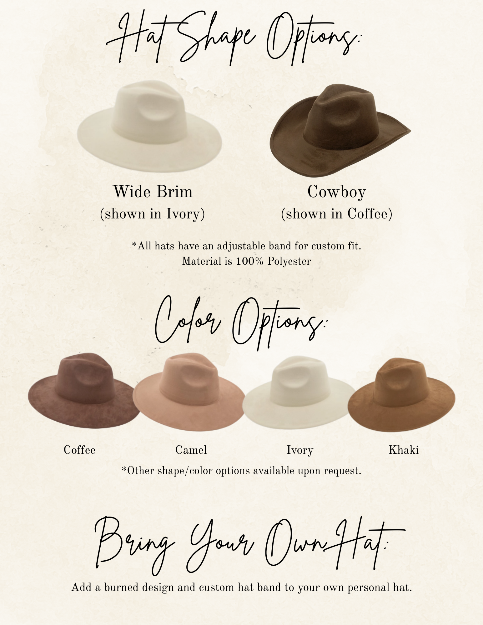 Image of a hat selection guide with two main options: Wide Brim (Ivory) and Cowboy (Coffee). Below, four color options for hats: Coffee, Camel, Ivory, and Khaki. Instructions mention all hats have adjustable bands and are made of 100% polyester, and customers can bring their own hat with a custom design and band.