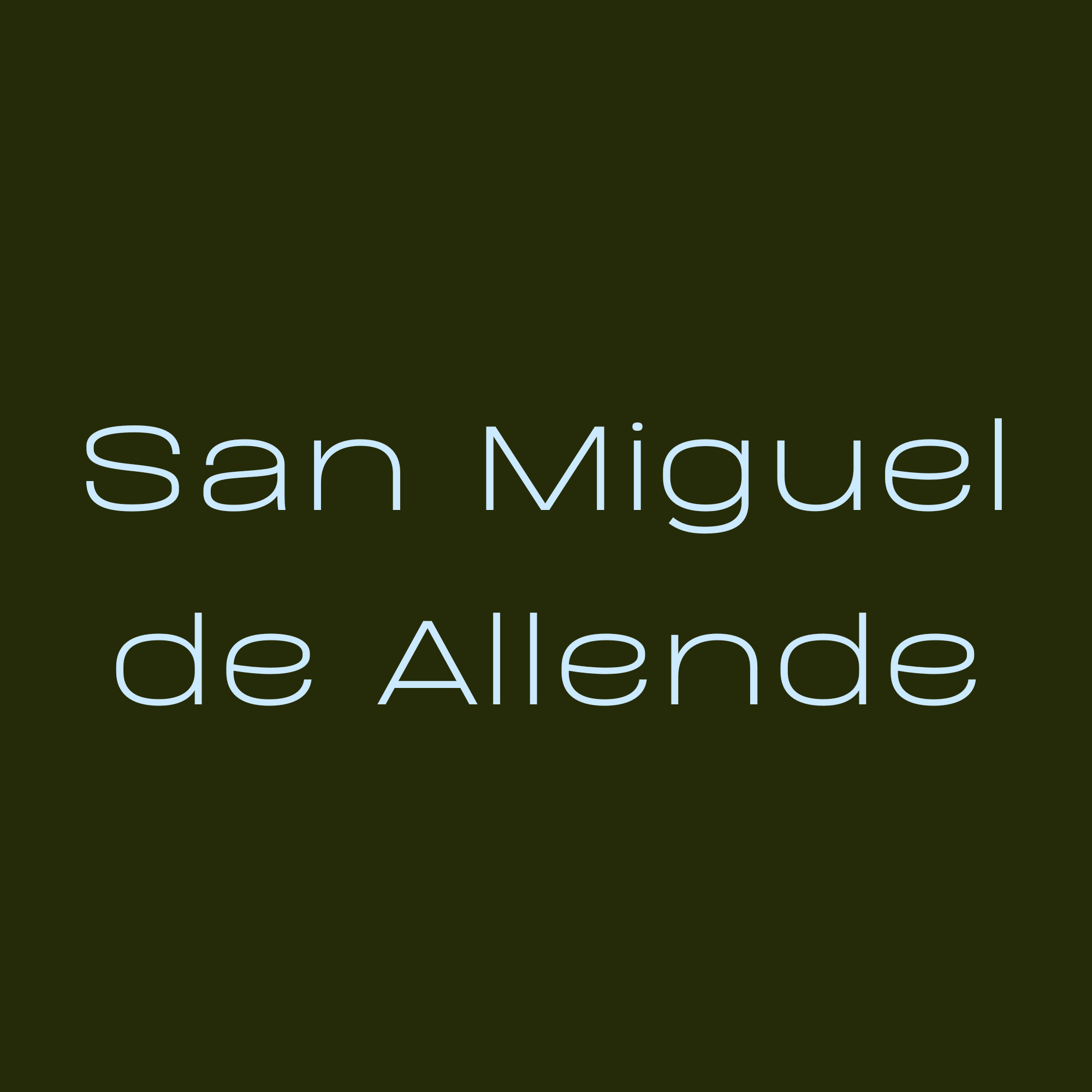 A dark green background with the text 'San Miguel de Allende' in light blue.