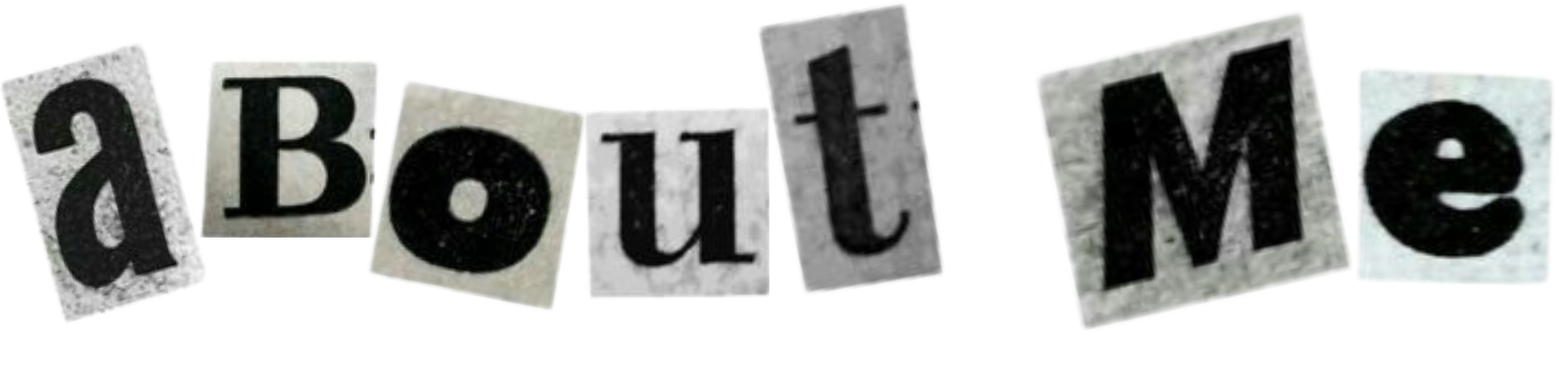 Collage of cut-out magazine letters spelling 'about me' in black font on multiple backgrounds.