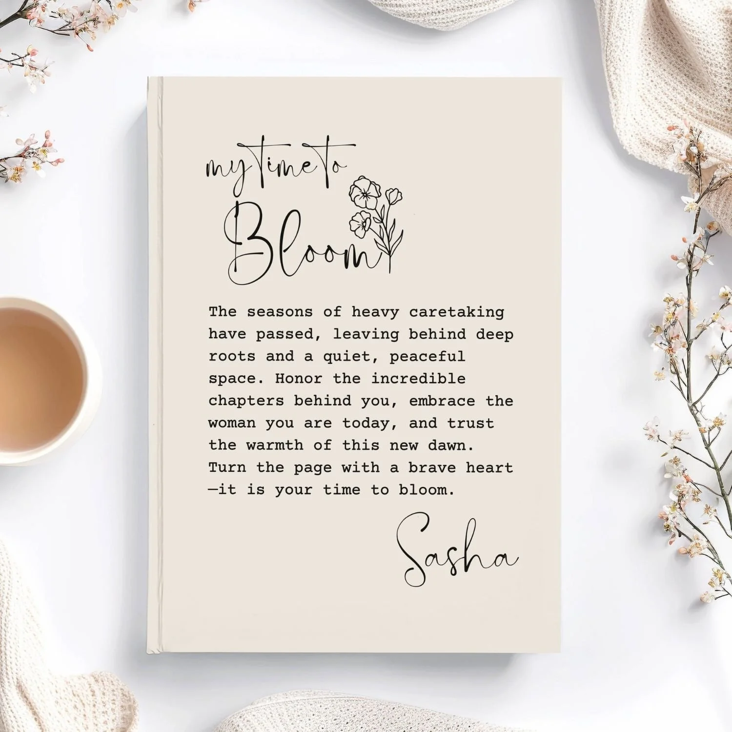 My Time to Bloom" Hardcover Memory & Reflection Journal For Mom J17
