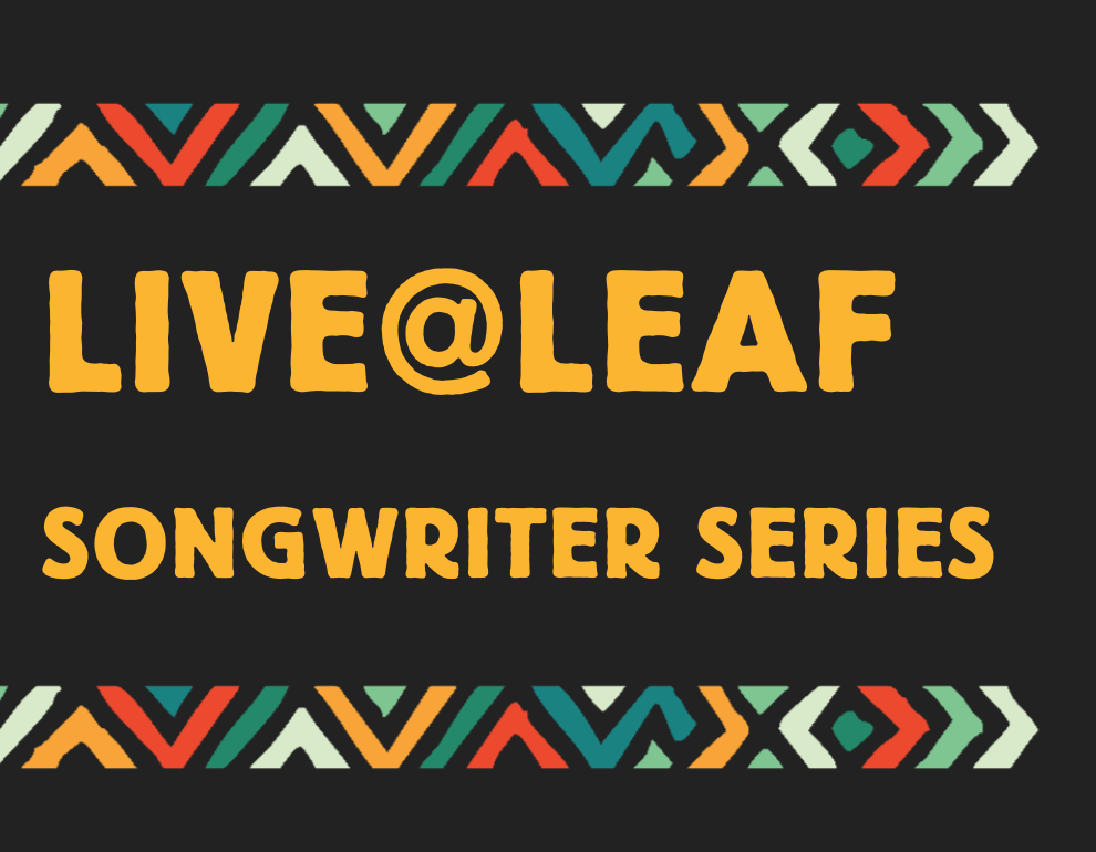 LIVE@Leaf Songwriter Series