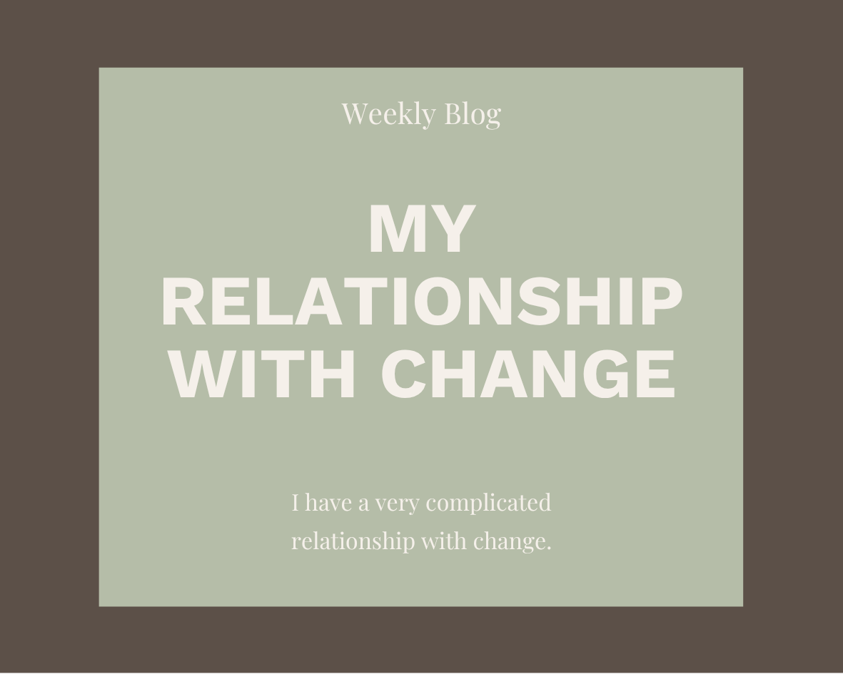 My Relationship with Change