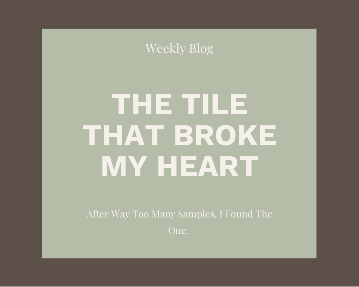 The Tile that Broke my Heart