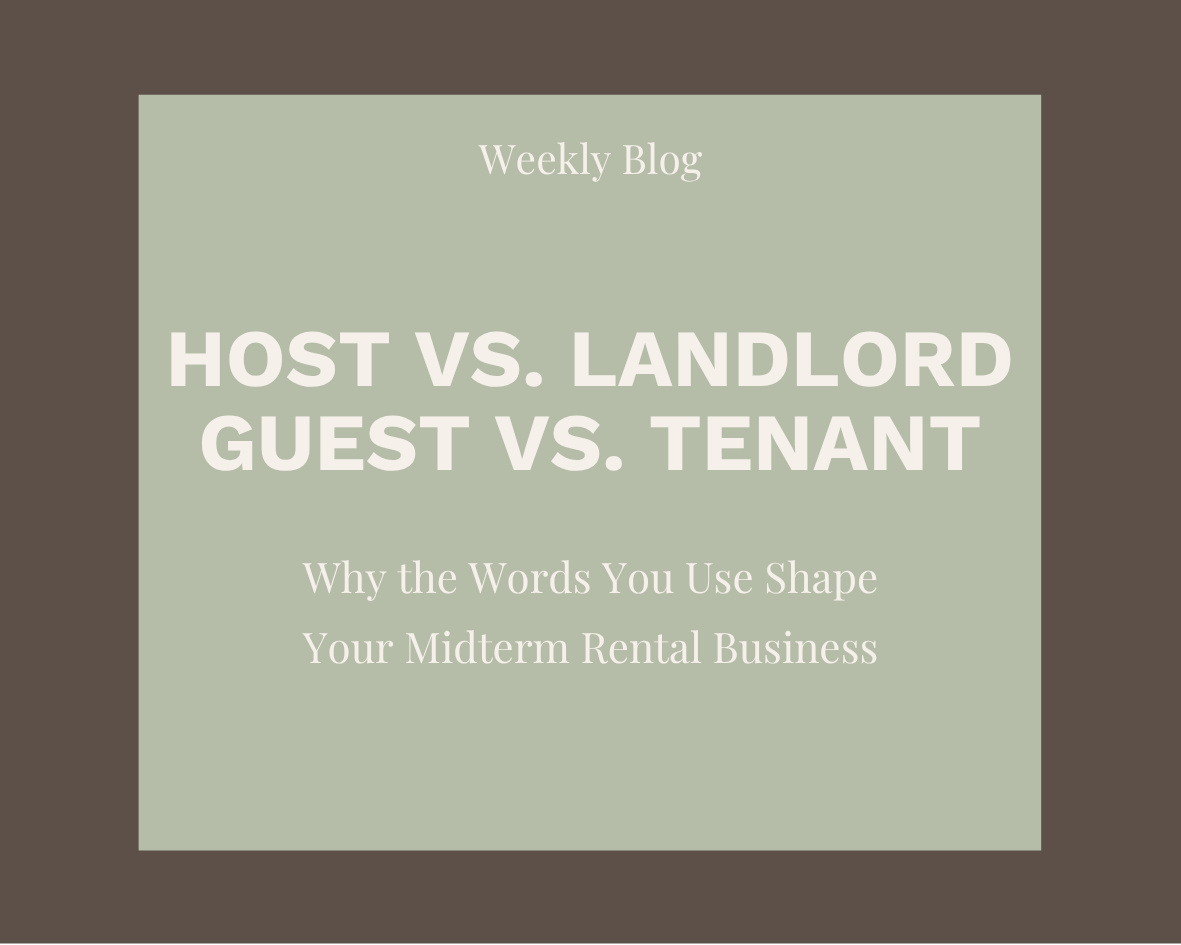 Host vs. Landlord, Guest vs. Tenant: Why the Words You Use Shape Your Midterm Rental Business