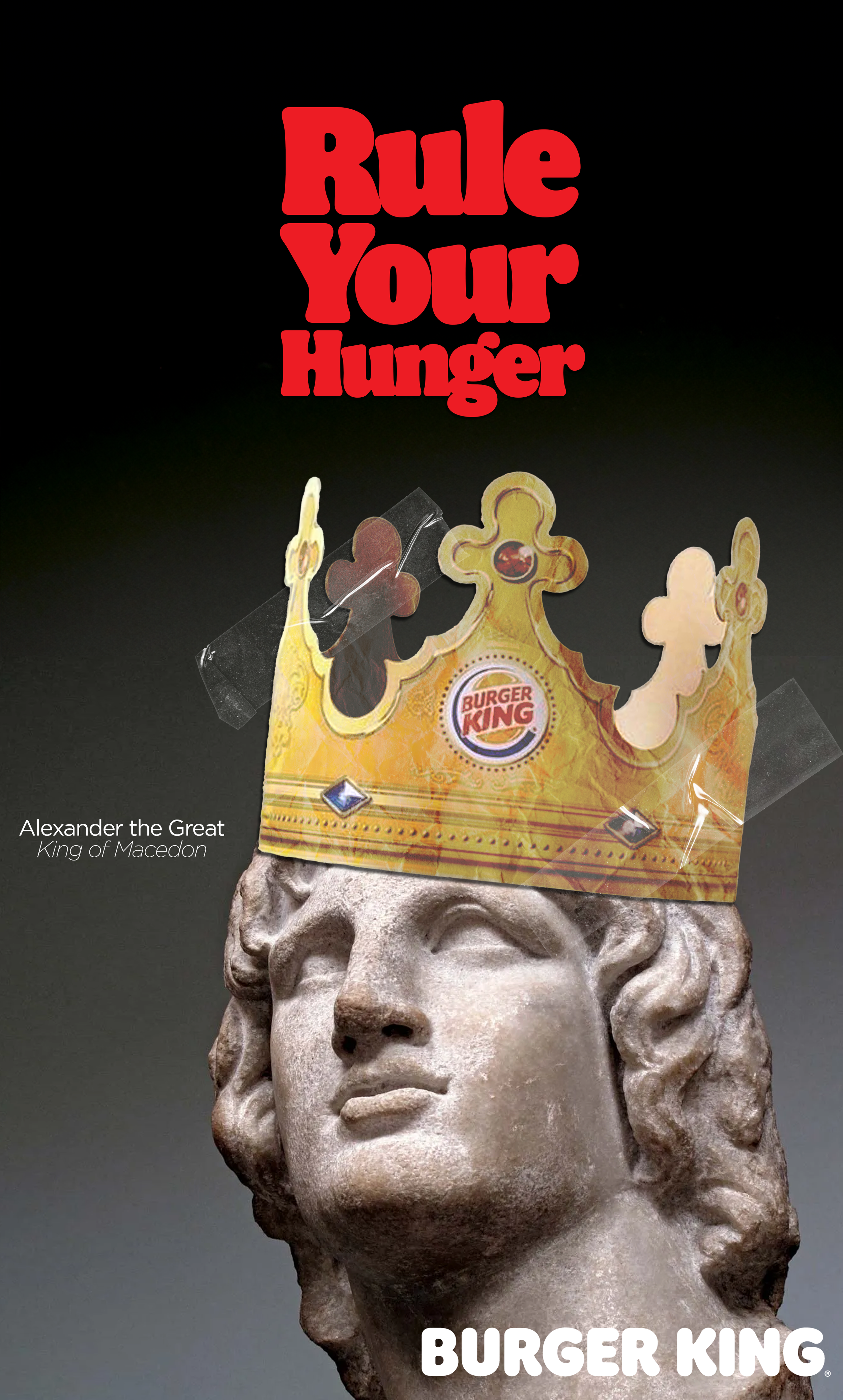 A graphic poster featuring a stone bust of Alexander the Great wearing a Burger King crown, with the caption "Rule Your Hunger" in bold red letters at the top. The crown is a cardboard cutout with the Burger King logo.