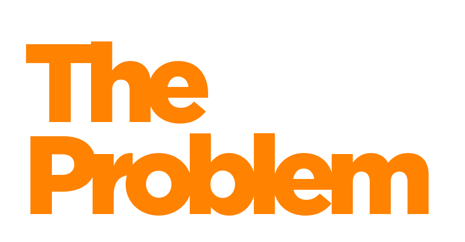 Text in orange and black that says "The Problem"