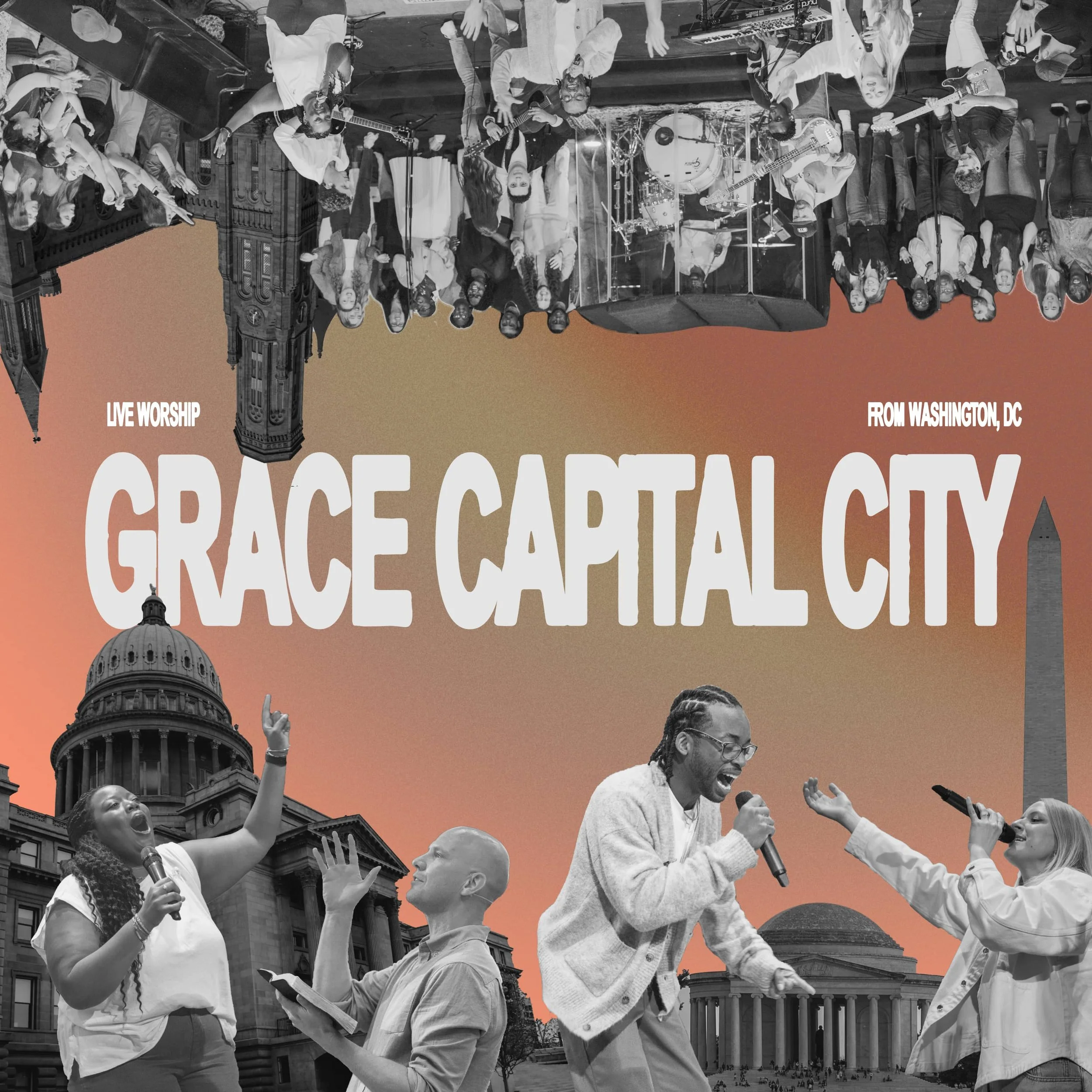 An album cover for Grace Capital City's live worship album featuring a collage of people singing and playing instruments, the U.S. Capitol building, the Washington Monument, and with text indicating live worship from Washington, DC.