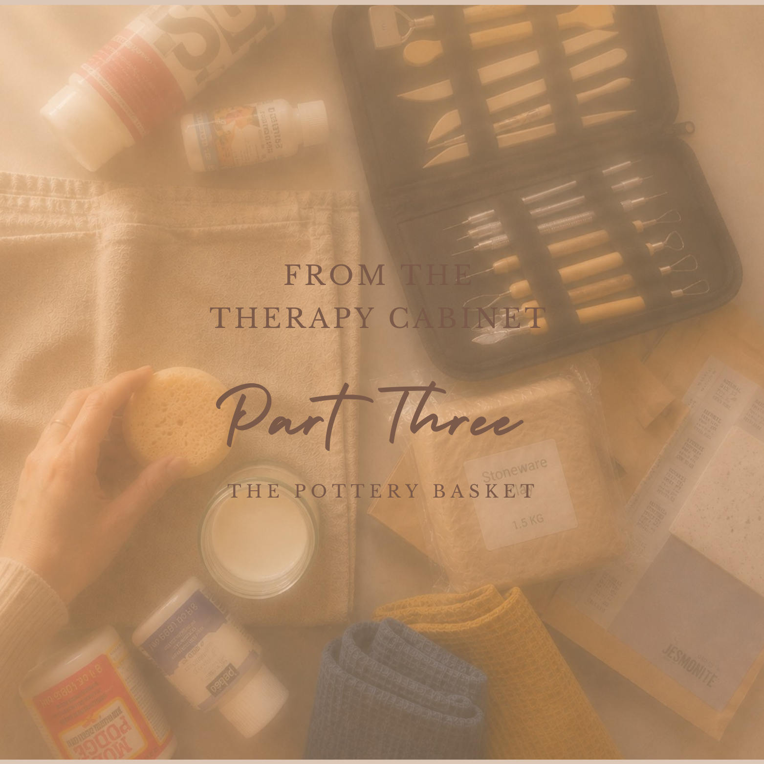 From the Therapy Cabinet — Part Three: The Pottery Basket 