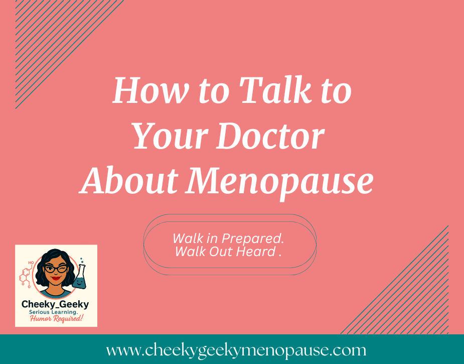 How to Talk to Your Doctor About Menopause