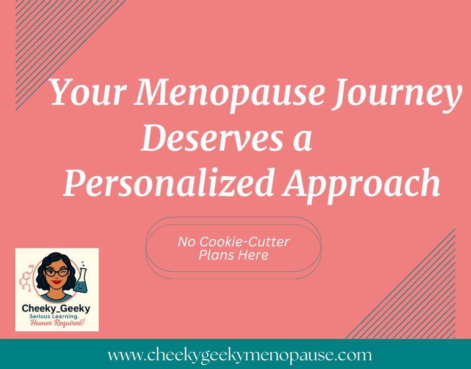 Your Menopause Journey Deserves a Personalized Approach