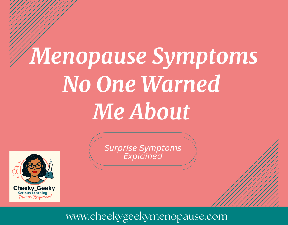 Menopause Symptoms No one Warned me About