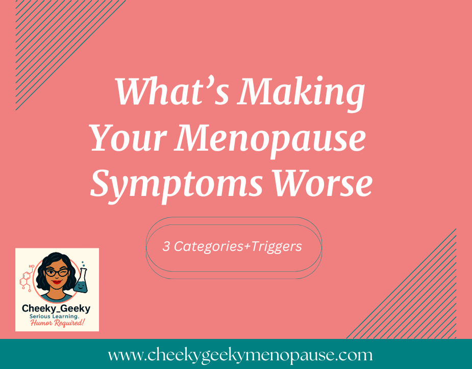 what's-making-your-menopause-symptoms-worse