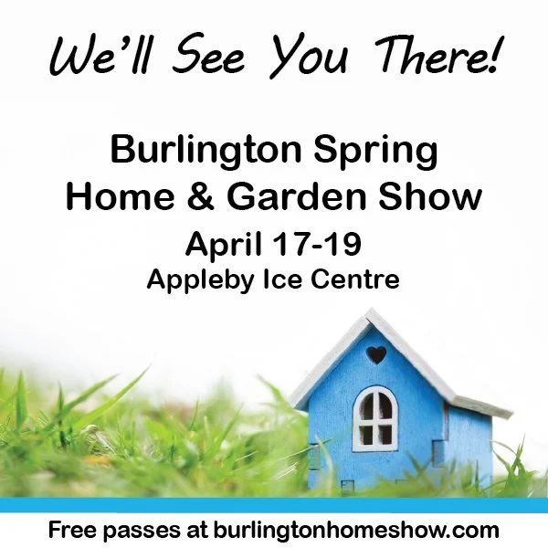 Burlington, we're looking forward to seeing you at the Home Show this weekend! Be sure to drop by our booth at the Appleby Ice Centre on Friday, Saturday and Sunday. 

Learn about what we have been up to lately, sign up for our May 28 golf tournament