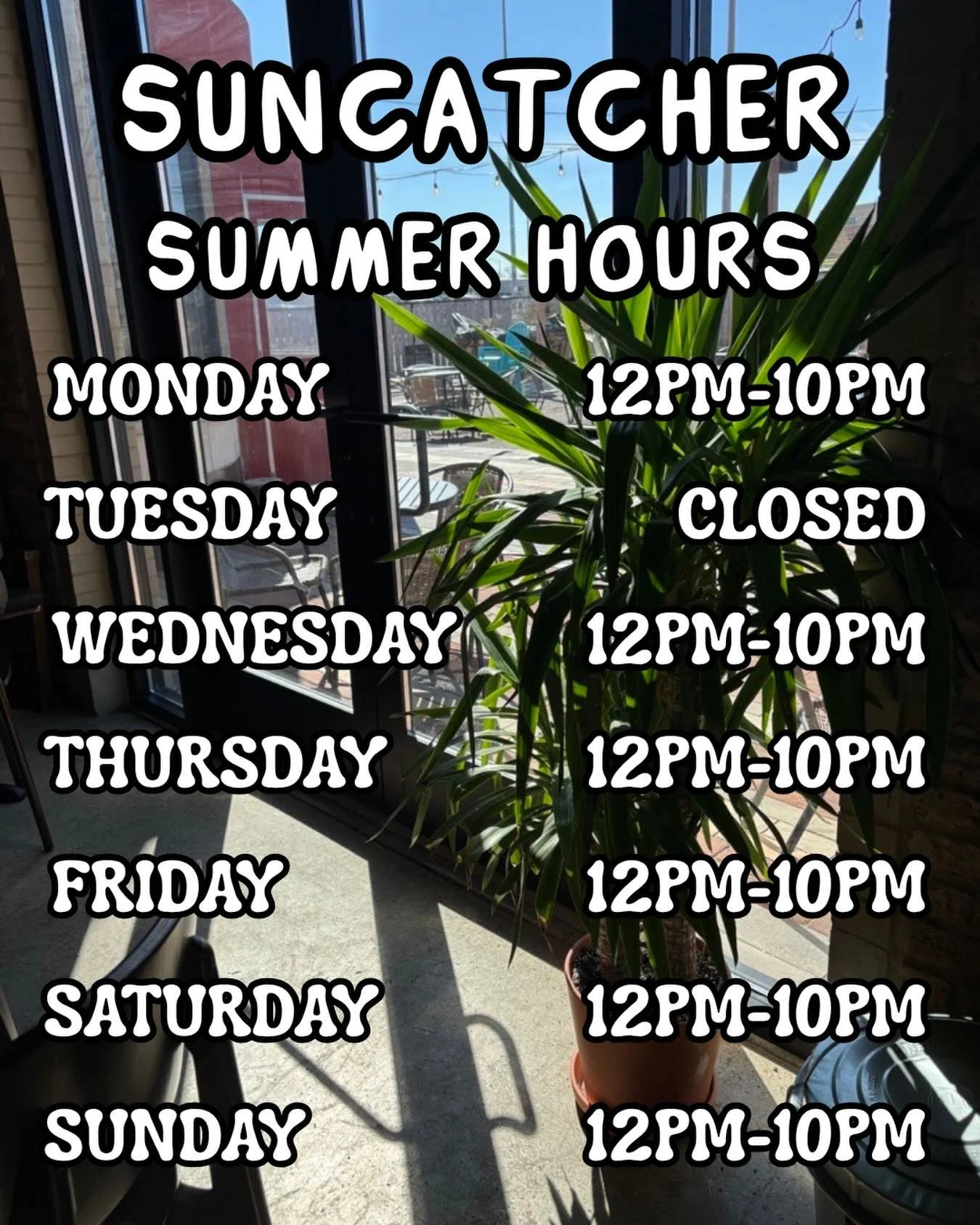 Sunshine is on its way. Suncatcher Summer hours start April 1st! Soak up those rays ☀️