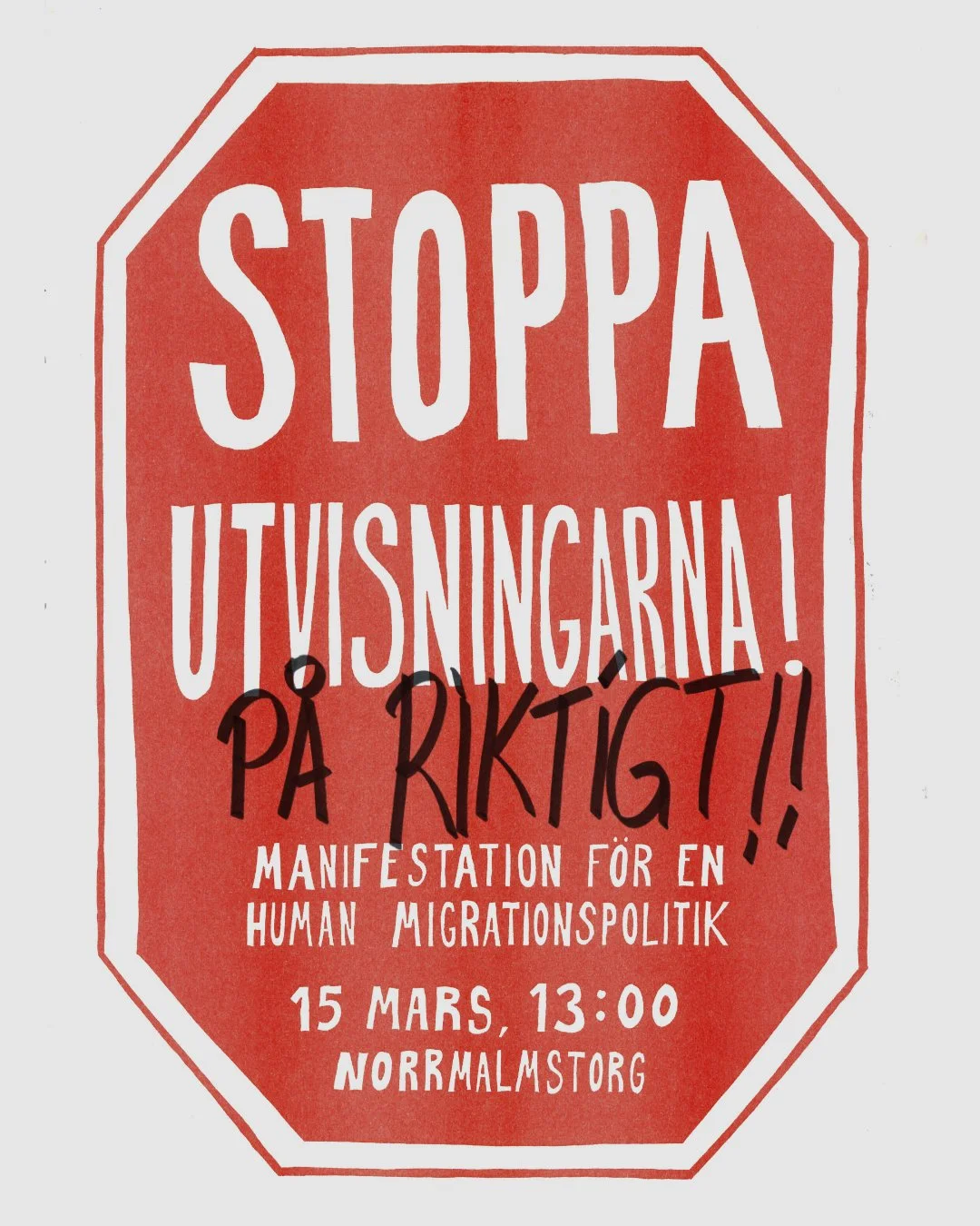 Red protest sign with white and black text in Swedish about a human migration policy demonstration on March 15 at 1:00 PM at Norrmalmstorg.