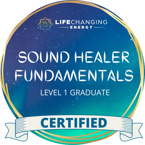 Certificate with a celestial background and gold border, awarded for Sound Healer Fundamentals Level 1 by Life Changing Energy, marked as certified.