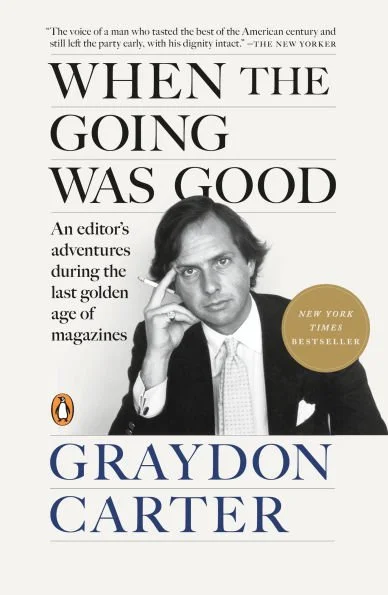 Graydon Carter | When the Going was Good