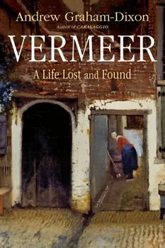 Vermeer: A Life Lost and Found | Andrew Graham-Dixon; Guest Co-Host Prof. Philip Eliasoph