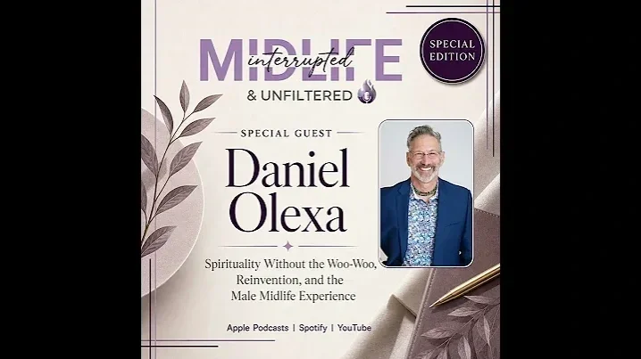 Thumbnail image for MidLife Interrupted & Unfiltered Podcast featuring special guest Daniel Olexa
