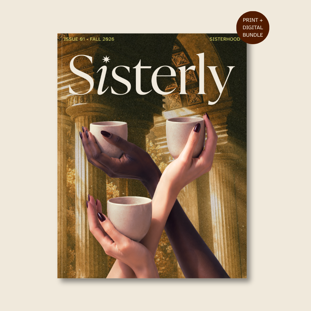 Print + Digital Bundle: Issue 01 • Sisterhood