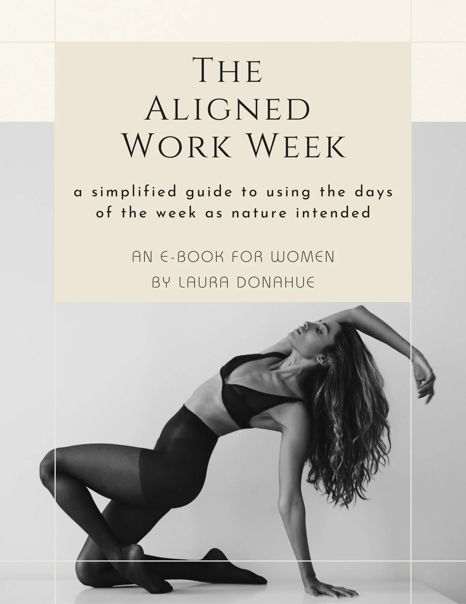 The Aligned Work Week: An E-Book for Women