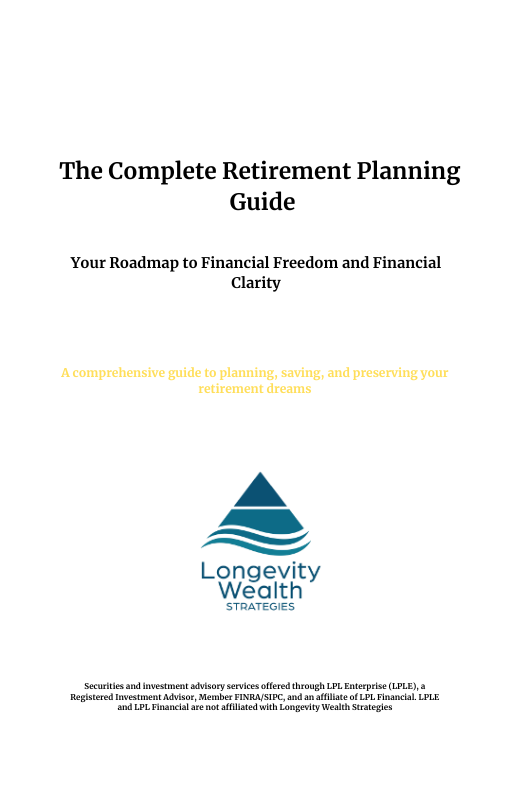 Cover page of a retirement planning guide titled 'The Complete Retirement Planning Guide' by Longevity Wealth Strategies, featuring a blue pyramid logo with waves and a subtitle about financial freedom and clarity.