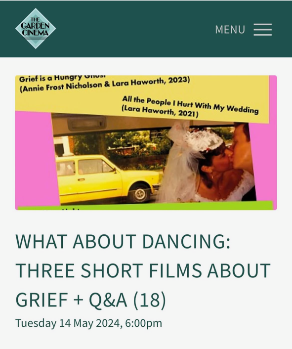 Screenshot of a website featuring a film screening event at The Garden Cinema. The top part shows the theater's logo and a menu icon. Below, there are yellow and pink strips with the titles of two short films: 'Grief is a Hungry Ghost' and 'All the People I Hurt With My Wedding.' There is a blurred background image of a yellow car and a bride and groom kissing.