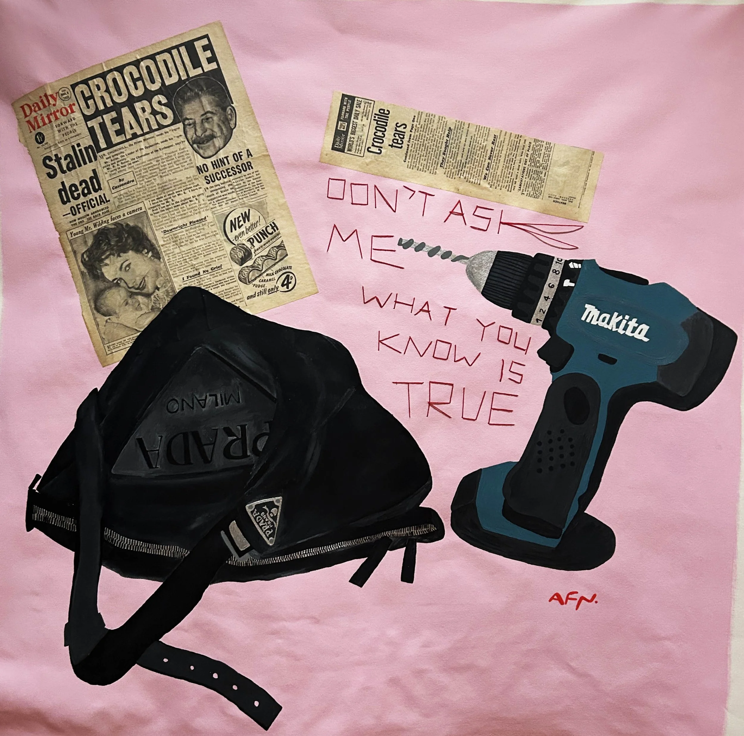 Art piece featuring two newspaper clippings titled 'Crocodile Tears,' a black Prada Milano bag, a blue and black Makita power drill, red embroidered text that says 'Don't ask me what you know is true,' and two red embroidery needles on pink fabric.