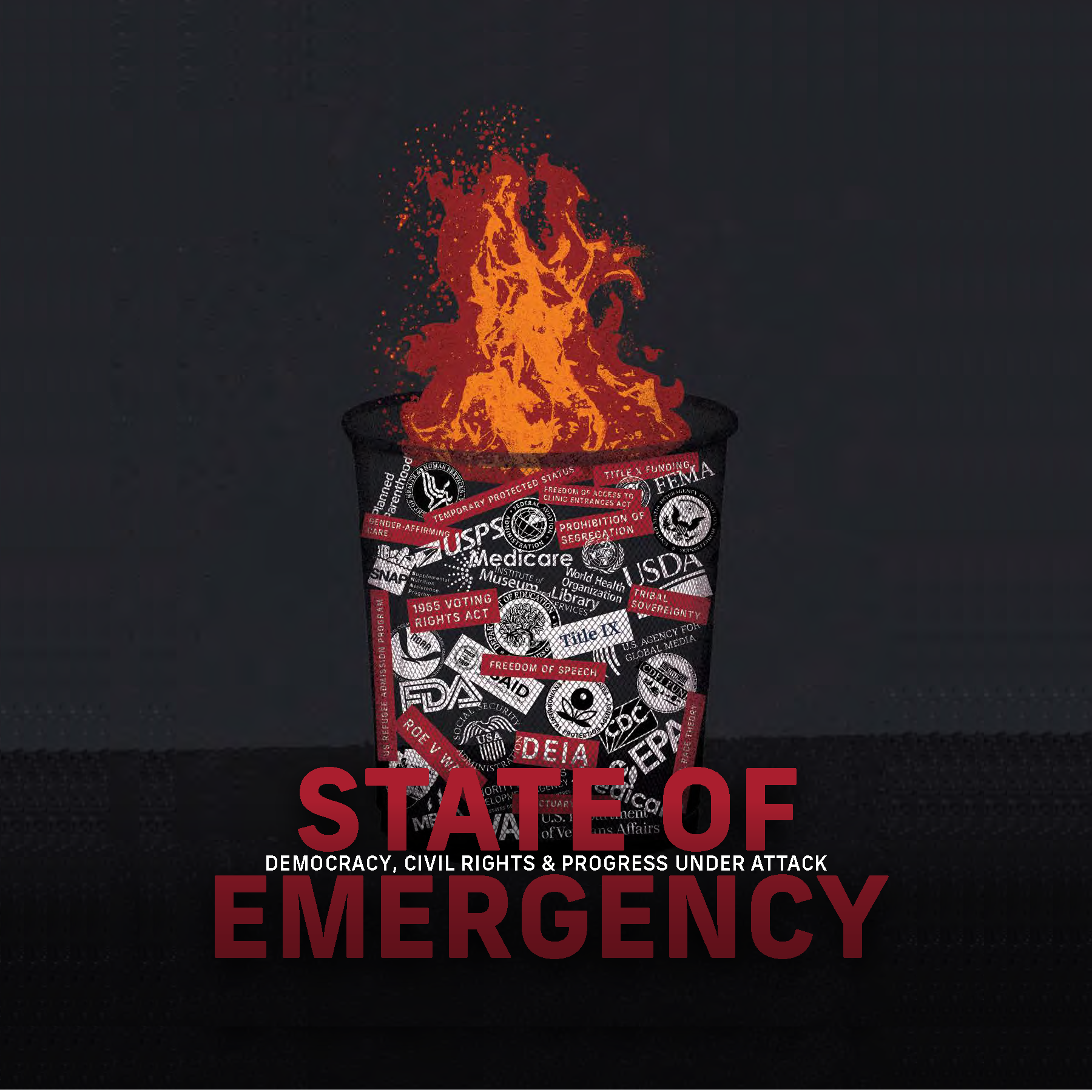 A black cup of coffee with red-orange flames emerging from it, covered with various US government-related logos and stickers. The text overlays read, 'State of Emergency' and 'Democracy, Civil Rights & Progress Under Attack'.