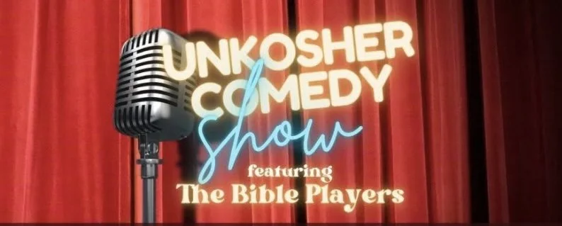 Unkosher Comedy Show