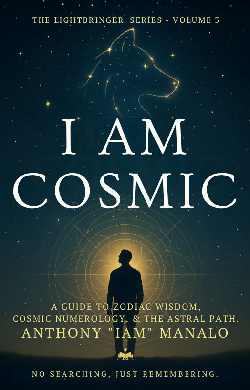 Book cover titled "I AM COSMIC" by Anthony "IAM" Manalo, part of the Lightbringer Series Volume 3. Features a silhouette of a person standing against a cosmic background with stars and a constellation of a dog's head formed by stars.