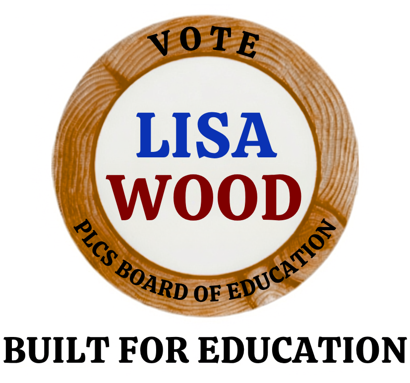 A campaign button with a wooden circular border. The text inside the circle says 'VOTE LISA WOOD' at the top and 'PLCS BOARD OF EDUCATION' at the bottom. Below the circle, it says 'BUILT FOR EDUCATION' in bold letters.