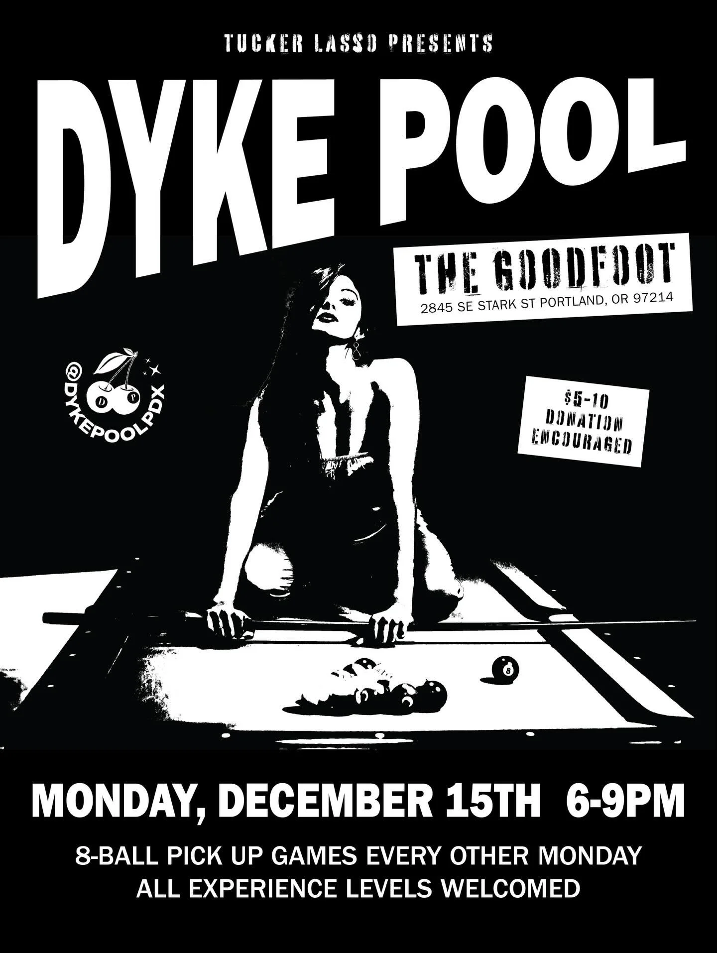 Join us for the last event of the year on December 15th! Gonna be taking a break and skipping Dyke Pool on December 29th while we prepare for some upgrades in the new year! Keep your eyes peeled (;