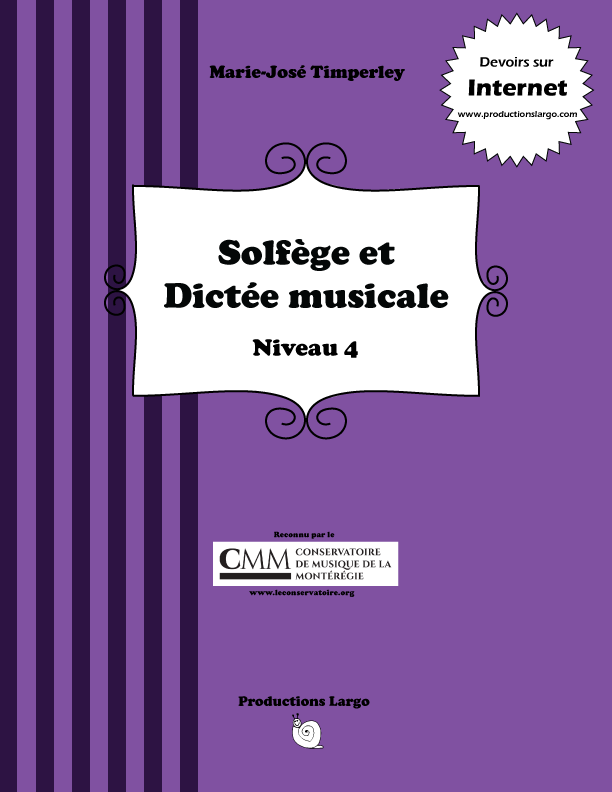 Couverture violette avec texte en français pour 'Solfège et Dictée musicale Niveau 4', écrit par Marie-José Timperley, reconnu par le Conservatoire de Musique de la Montérégie, avec un symbole de limace à la base.