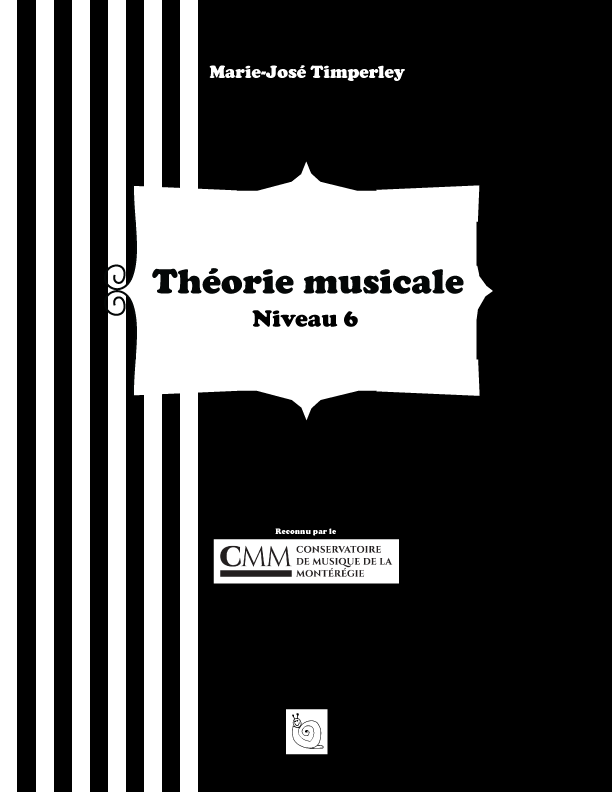 Couverture d'un livre de théorie musicale, Niveau 6, par Marie-José Timperley, reconnu par la Conservente de Musique de la Montrégerie, avec un design noir et blanc.