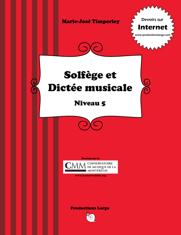 Couverture d'un livre rouge intitulé 'Solfège et Dictée musicale Niveau 5' par Marie-José Timperley, reconnu par le Conservatoire de Musique de la Montérégie, avec un logo de coquillage et un badge 'Devoirs sur Internet'.