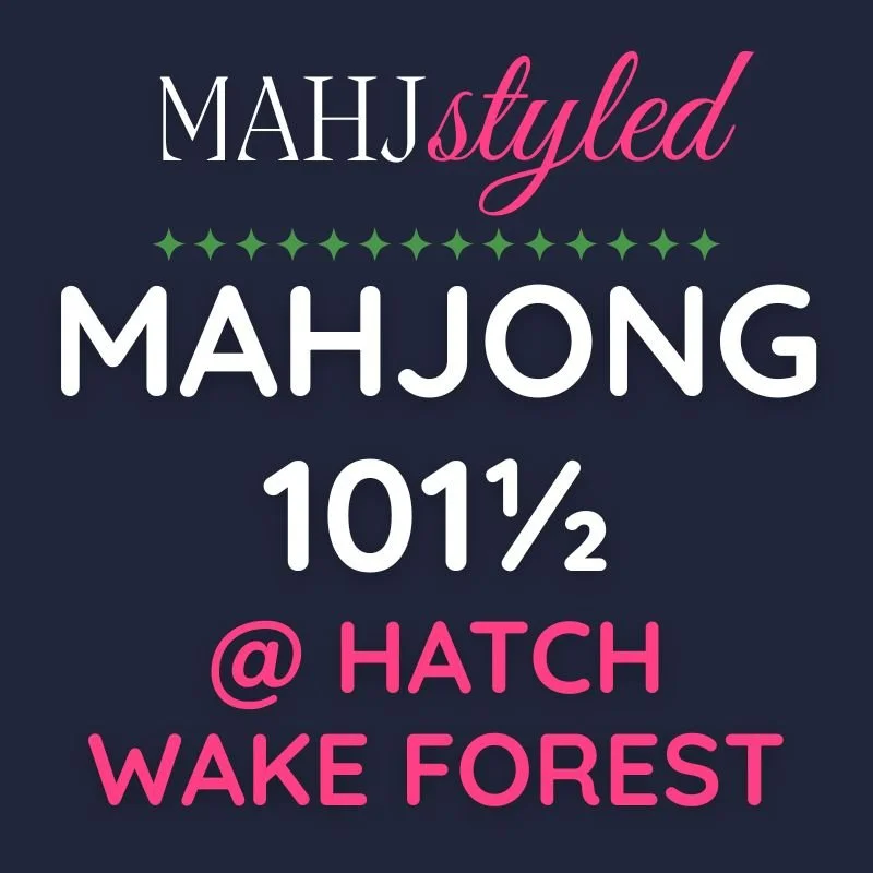 Mahjong 101½: Beyond the Basics (04.13.2026, Wake Forest)