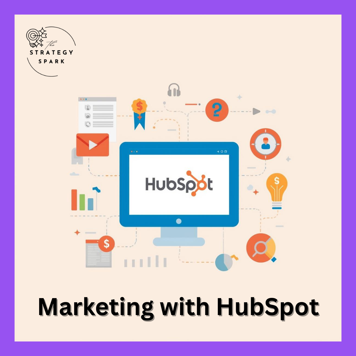 The Real Reason Your Marketing’s Not Working? You’re Not Using HubSpot Right.