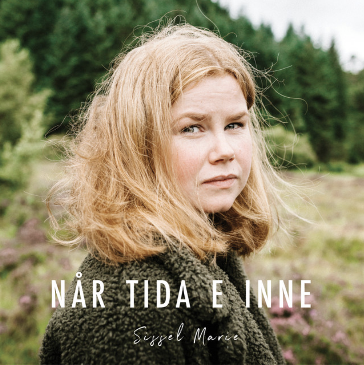 Sissel Marie - Når tida e inne