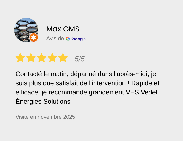 Avis Google 5 étoiles pour VES Vedel Énergies Solutions, témoignage de satisfaction suite à une intervention efficace dans l'après-midi, visité en novembre 2025.