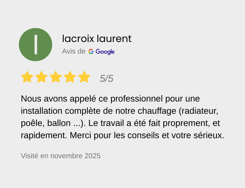 Avis Google pour lacroix laurent, 5 étoiles, remerciements pour une installation de chauffage professionnelle et rapide, réalisée en novembre 2025.