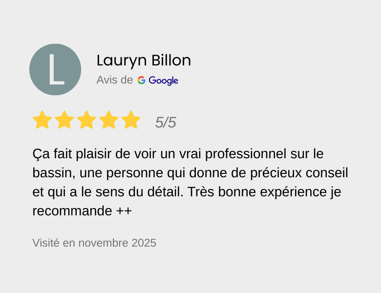 Capture d'écran d'une fiche d'avis en ligne rédigée par Lauryn Billon, donnant une note de 5 étoiles sur 5, appréciant la compétence et le detail d'un professionnel du bassin, avec la mention de visite en novembre 2025.