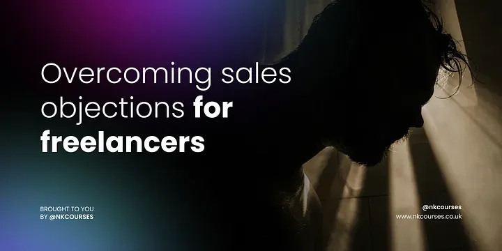 Overcoming Sales Objections For Freelancers