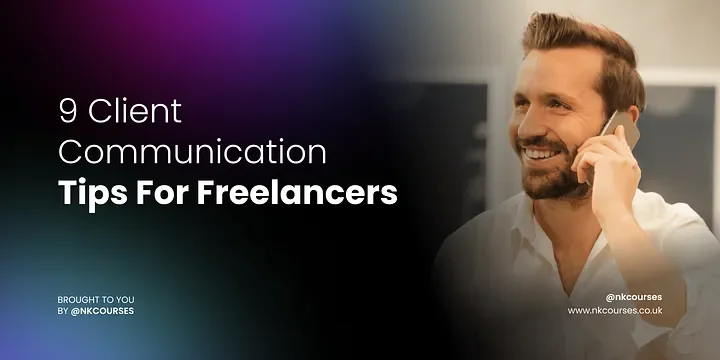9 Client Communication Tips For Freelancers