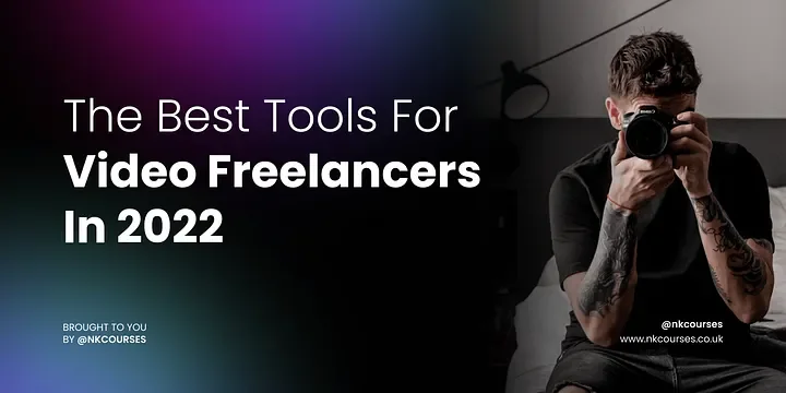 The Best Free Tools That Will Advance Your Video Freelance Career In 2022