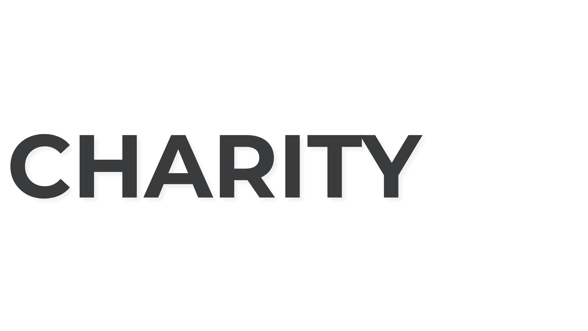 A black and white graphic with the word "CHARITY" in bold, three-dimensional text.