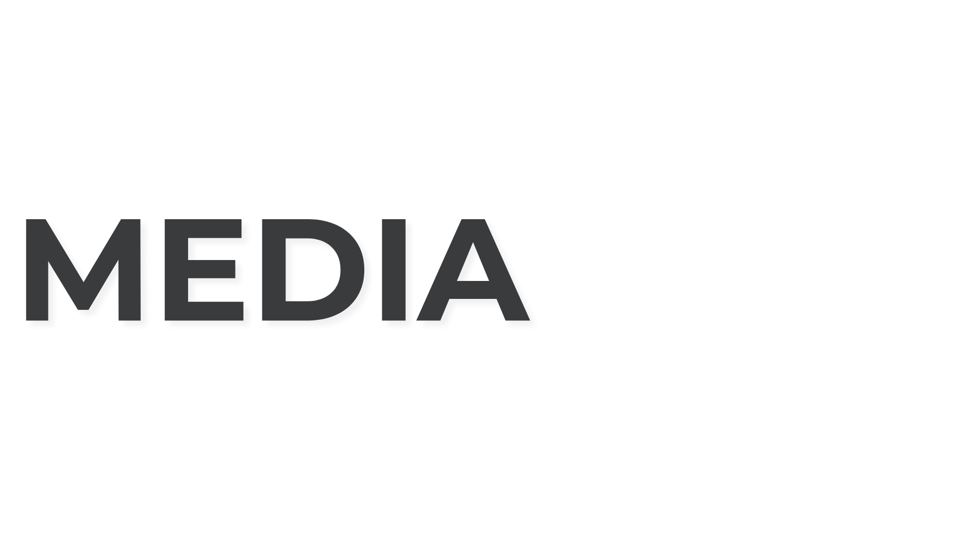 Graphic with the word 'MEDIA' in bold black letters casting a shadow on a gradient background.