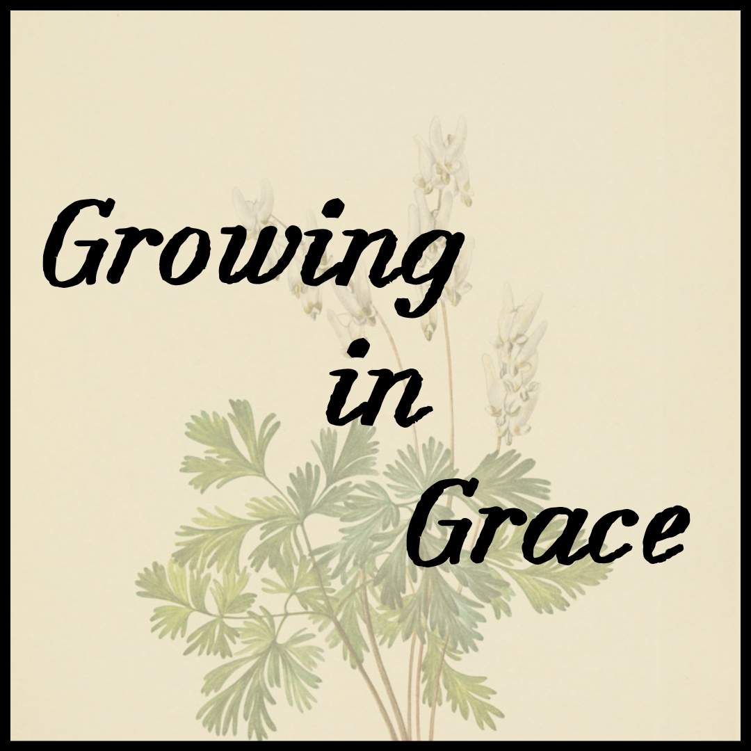 Growing in Grace 