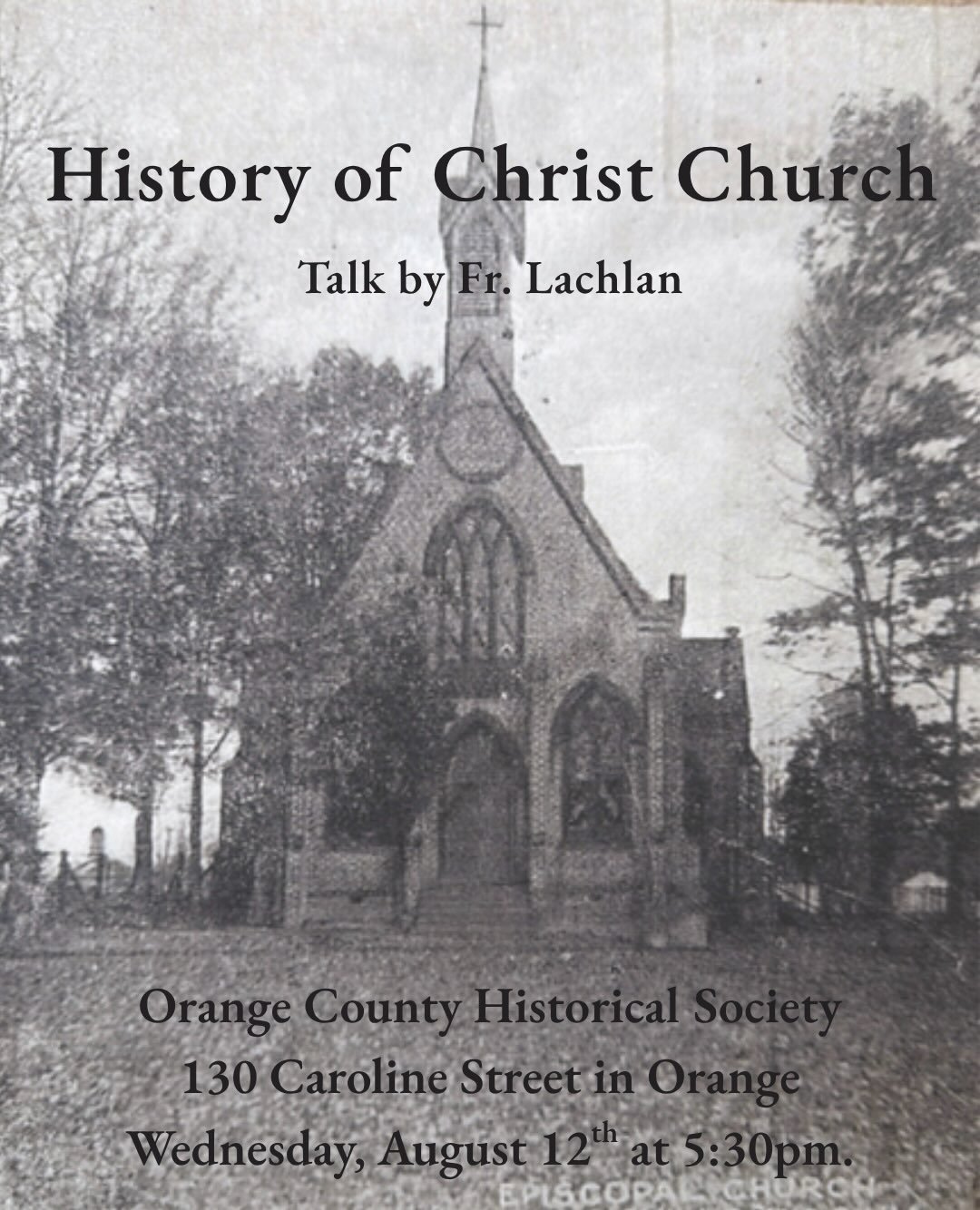 Christ Church was honored to host the Orange County Historical Society picnic on Sunday, August 26th. Fr. Lachlan presented on the history of Christ Church, with special attention to its architecture and historic missions.

This Wednesday at 5:30, Fr