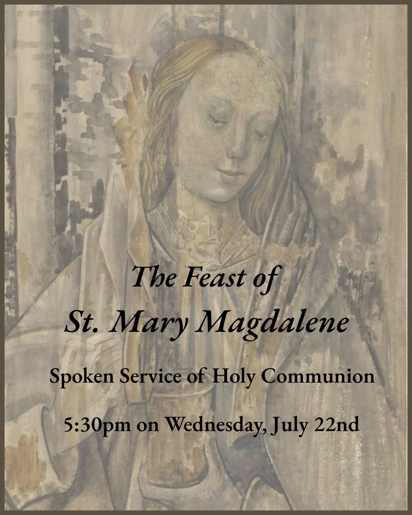 Join us in the Sanctuary for a quiet evening service of the Holy Eucharist on Wednesday, July 22nd at 5:30pm, celebrating the Feast of St Mary Magdalene.